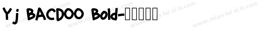 Yj BACDOO Bold字体转换